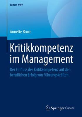 Bruce | Kritikkompetenz im Management | Buch | 978-3-658-24367-8 | sack.de