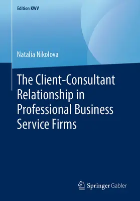 Nikolova | The Client-Consultant Relationship in Professional Business Service Firms | E-Book | sack.de