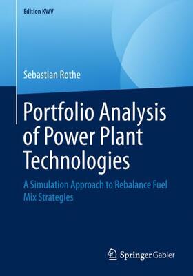 Rothe | Portfolio Analysis of Power Plant Technologies | Buch | 978-3-658-24378-4 | sack.de