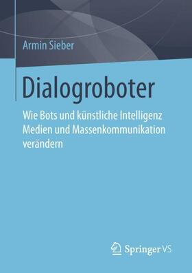 Sieber | Dialogroboter | Buch | 978-3-658-24392-0 | sack.de