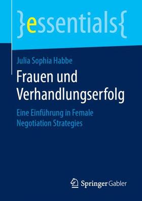 Habbe | Frauen und Verhandlungserfolg | Buch | 978-3-658-24406-4 | sack.de