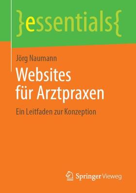 Naumann | Websites für Arztpraxen | Buch | 978-3-658-24416-3 | sack.de