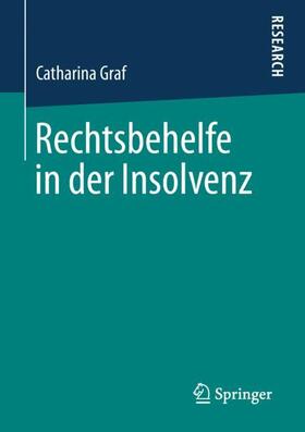 Graf | Rechtsbehelfe in der Insolvenz | Buch | 978-3-658-24422-4 | sack.de