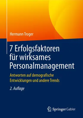 Troger |  7 Erfolgsfaktoren für wirksames Personalmanagement | Buch |  Sack Fachmedien