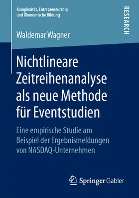 Wagner | Nichtlineare Zeitreihenanalyse als neue Methode für Eventstudien | E-Book | www.sack.de