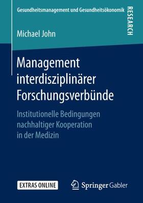 John |  Management interdisziplinärer Forschungsverbünde | Buch |  Sack Fachmedien