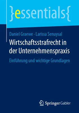 Graewe / Senuysal |  Wirtschaftsstrafrecht in der Unternehmenspraxis | eBook | Sack Fachmedien