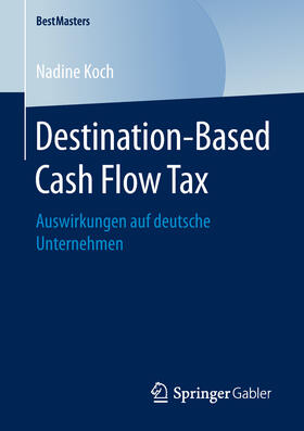 Koch | Destination-Based Cash Flow Tax | E-Book | sack.de