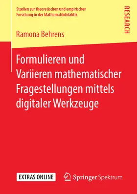 Behrens |  Formulieren und Variieren mathematischer Fragestellungen mittels digitaler Werkzeuge | eBook | Sack Fachmedien