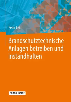 Lein |  Brandschutztechnische Anlagen betreiben und instandhalten | Buch |  Sack Fachmedien