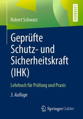 Schwarz | Geprüfte Schutz- und Sicherheitskraft (IHK) | Buch | 978-3-658-24494-1 | sack.de