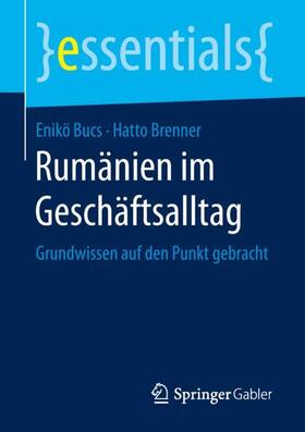 Brenner / Bucs | Rumänien im Geschäftsalltag | Buch | 978-3-658-24502-3 | sack.de