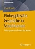 Teubler |  Philosophische Gespräche in Schulräumen | Buch |  Sack Fachmedien