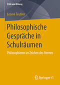 Teubler |  Philosophische Gespräche in Schulräumen | eBook | Sack Fachmedien