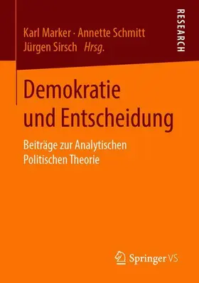 Marker / Sirsch / Schmitt |  Demokratie und Entscheidung | Buch |  Sack Fachmedien