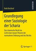 Kirchhof |  Grundlegung einer Soziologie der Scharia | eBook | Sack Fachmedien