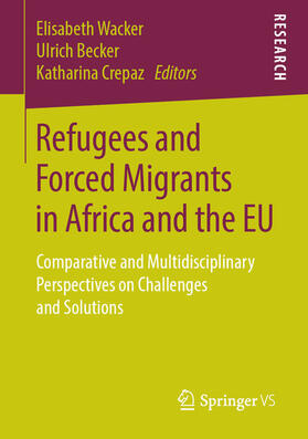 Wacker / Becker / Crepaz | Refugees and Forced Migrants in Africa and the EU | E-Book | sack.de