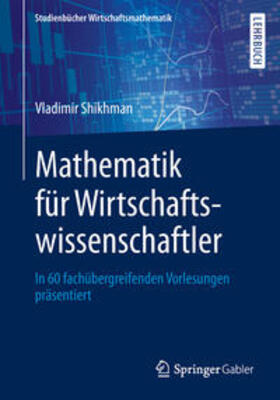 Shikhman | Mathematik für Wirtschaftswissenschaftler | E-Book | sack.de