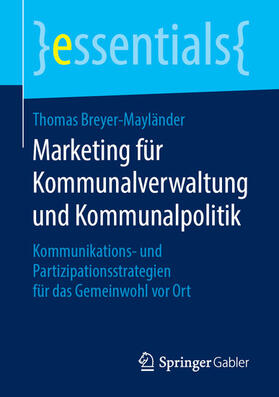 Breyer-Mayländer | Marketing für Kommunalverwaltung und Kommunalpolitik | E-Book | sack.de
