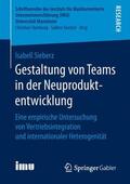Sieberz |  Gestaltung von Teams in der Neuproduktentwicklung | Buch |  Sack Fachmedien