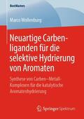 Wollenburg |  Wollenburg, M: Neuartige Carbenliganden für die selektive Hy | Buch |  Sack Fachmedien