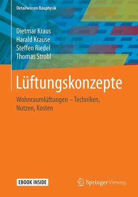 Kraus / Krause / Riedel | Kraus, D: Lüftungskonzepte: Wohnraumlüftungen | Medienkombination | 978-3-658-24628-0 | sack.de
