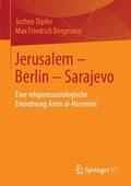 Bergmann / Töpfer |  Jerusalem ¿ Berlin ¿ Sarajevo | Buch |  Sack Fachmedien