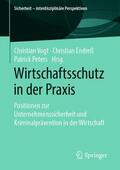 Vogt / Peters / Endreß |  Wirtschaftsschutz in der Praxis | Buch |  Sack Fachmedien
