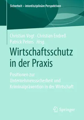 Vogt / Endreß / Peters |  Wirtschaftsschutz in der Praxis | eBook | Sack Fachmedien