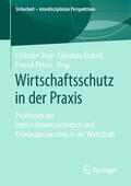 Vogt / Endreß / Peters |  Wirtschaftsschutz in der Praxis | eBook | Sack Fachmedien