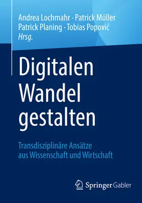Lochmahr / Müller / Planing |  Digitalen Wandel gestalten | eBook | Sack Fachmedien
