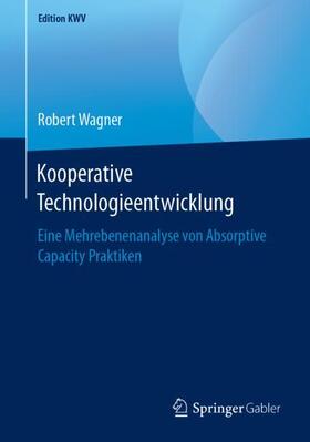 Wagner | Kooperative Technologieentwicklung | Buch | 978-3-658-24652-5 | sack.de