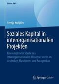 Knöpfler |  Soziales Kapital in interorganisationalen Projekten | Buch |  Sack Fachmedien