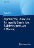 Trhal |  Experimental Studies on Partnership Dissolution, R&D Investment, and Gift Giving | Buch |  Sack Fachmedien