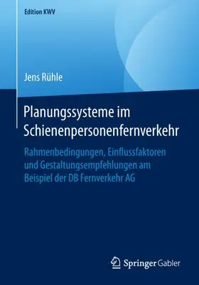 Rühle |  Planungssysteme im Schienenpersonenfernverkehr | Buch |  Sack Fachmedien