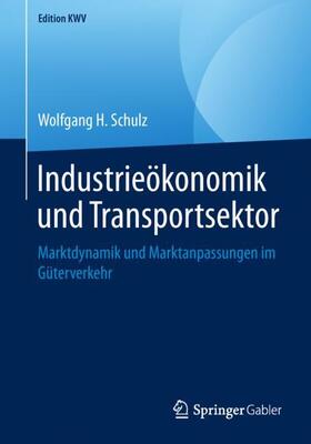 Schulz |  Industrieökonomik und Transportsektor | Buch |  Sack Fachmedien