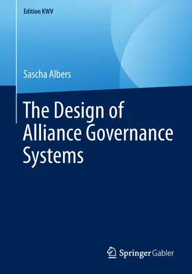 Albers | The Design of Alliance Governance Systems | E-Book | www.sack.de