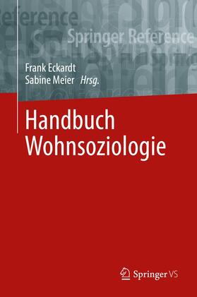 Meier / Eckardt | Handbuch Wohnsoziologie | Buch | 978-3-658-24723-2 | sack.de
