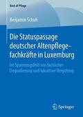 Schuh |  Die Statuspassage deutscher Altenpflegefachkräfte in Luxemburg | Buch |  Sack Fachmedien