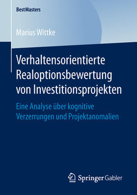 Wittke | Verhaltensorientierte Realoptionsbewertung von Investitionsprojekten | E-Book | sack.de