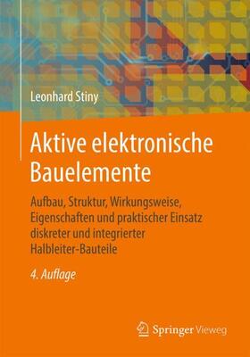 Stiny | Aktive elektronische Bauelemente | Buch | 978-3-658-24751-5 | sack.de