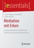 Kellner / Wegner-Kirchhoff |  Mediation mit Erben | Buch |  Sack Fachmedien