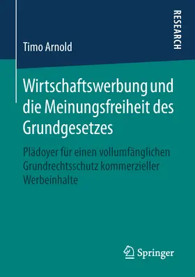 Arnold | Wirtschaftswerbung und die Meinungsfreiheit des Grundgesetzes | E-Book | www.sack.de