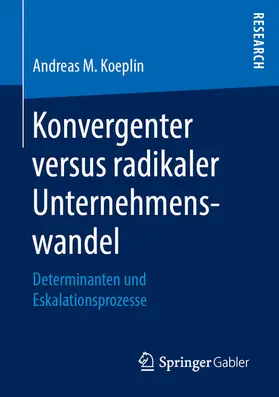 Koeplin | Konvergenter versus radikaler Unternehmenswandel | E-Book | www.sack.de