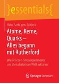 Paetz gen. Schieck / Paetz Schieck |  Atome, Kerne, Quarks ¿ Alles begann mit Rutherford | Buch |  Sack Fachmedien