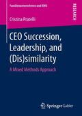 Pratelli |  CEO Succession, Leadership, and (Dis)similarity | Buch |  Sack Fachmedien