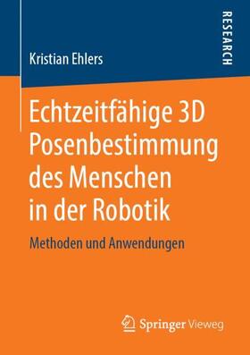 Ehlers | Echtzeitfa¿hige 3D Posenbestimmung des Menschen in der Robotik | Buch | 978-3-658-24821-5 | sack.de