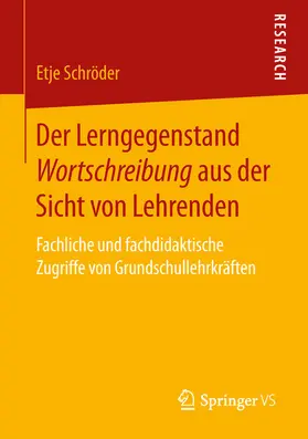 Schröder |  Der Lerngegenstand Wortschreibung aus der Sicht von Lehrenden | eBook | Sack Fachmedien