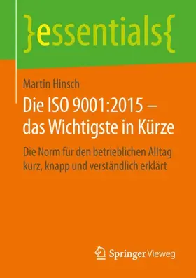 Hinsch |  Die ISO 9001:2015 - das Wichtigste in Kürze | Buch |  Sack Fachmedien