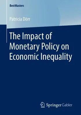 Dörr |  The Impact of Monetary Policy on Economic Inequality | Buch |  Sack Fachmedien